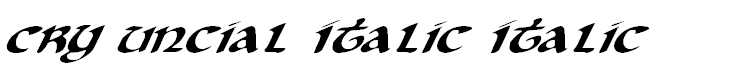 Cry Uncial Italic Italic