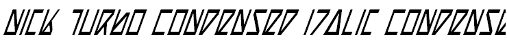 Nick Turbo Condensed Italic Condensed Italic
