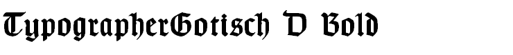 TypographerGotisch D Bold